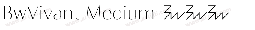 BwVivant Medium字体转换 BwVivant Medium字体转换